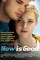 Now Is Good