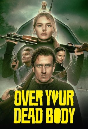 Over Your Dead Body
