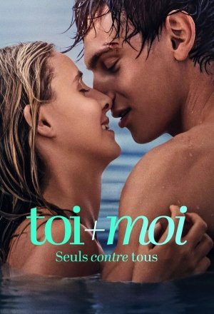 Toi+Moi - Seuls contre tous