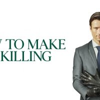 How to Make a Killing