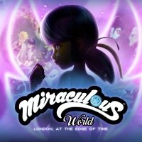 Miraculous World : Londres, la course contre le temps